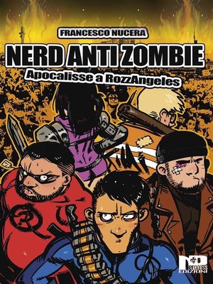 cover image of Nerd AntiZombie--Apocalisse a RozzAngeles